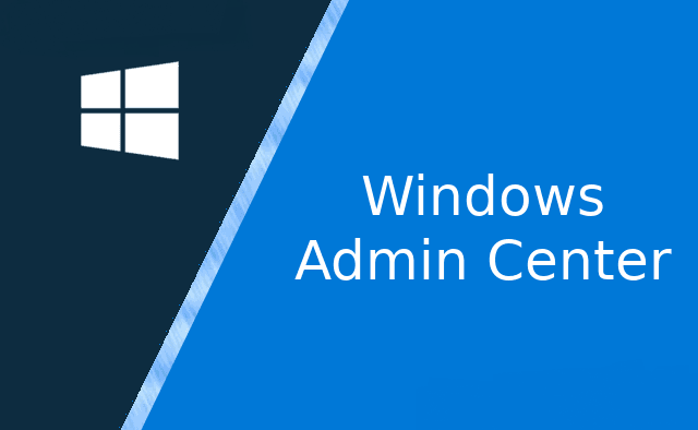 Windows Admin Center (WAC) Kurulumu